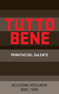 TUTTO BENE, Primitivo del Salento di Hotelwein